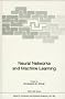 Neural Networks and Machine Learning (Nato ASI Series (closed) / Nato ASI Subseries F: (closed))