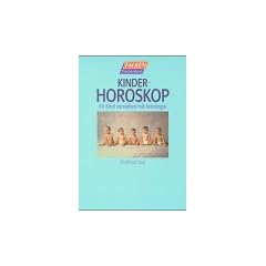 Kinderhoroskop. Erziehen mit der Astrologie.