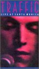 Traffic - Live at Santa Monica [VHS]