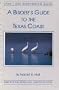 A Birder's Guide to the Texas Coast (Lane/Aba Birdfinding Guide #413)