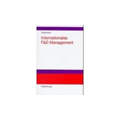 Internationales F&E-Management: Potentiale und Gestaltungskonzepte transnationaler F&E-Projekte