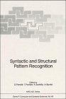 Syntactic and Structural Pattern Recognition (NATO ASI Series / Computer and Systems Sciences)