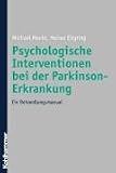 Psychologische Intervention bei der Parkinson-Erkrankung: Ein Behandlungsmanual. Das Buch beschreibt 5 Interventionsbausteine für Parkinson-Patienten: ... Gefühlsausdrucks, Beratung der Angehörigen