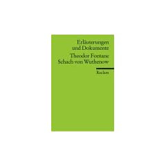 Erl�uterungen und Dokumente zu Theodor Fontane: Schach von Wuthenow