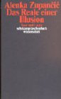 Das Reale einer Illusion: Kant und Lacan (suhrkamp taschenbuch wissenschaft)