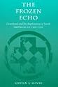 The Frozen Echo: Greenland and the Exploration of North America, c.A.D.1000-1500