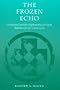 The Frozen Echo: Greenland and the Exploration of North America, ca. A.D. 1000-1500
