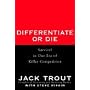 Differentiate or Die. Survival in Our Era of Kille&hellip von Jack Trout