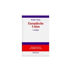 Europ�ische Union: Institutionelles System, Binnenmarkt sowie Wirtschafts- und W�hrungsunion auf der Grundlage des Maastrichter Vertrages