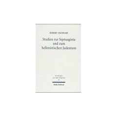 Studien zur Septuaginta und zum hellenistischen Judentum