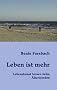 Leben ist mehr: Lebenskunst lernen beim �lterwerden