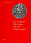 Karolingische Munzfunde aus dem 9. Jahrhundert