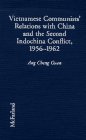 Vietnamese Communists' Relations With China and the Second Indochina Conflict, 1956-1962