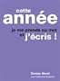 Cette ann�e je me prends au mot et j'�cris !