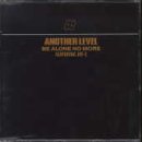 Review Another Level  / Be Alone No More [CD 2]