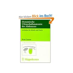 Dynamische Ultraschallanatomie des Abdomens. Leitfaden f�r Klinik und Praxis