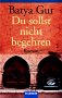 Du sollst nicht begehren.
