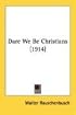 Dare We Be Christians (1914)