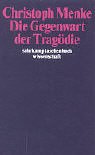Die Gegenwart der Tragödie