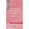 Geschichte am Computer 2. Computerspiele im Geschichtsunterricht