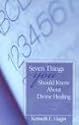 Seven Things You Should Know About Divine Healing
