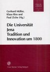 Produkt-Bild: Die Universit&auml;t Jena - Tradition und Innovation um 1900.