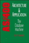AS/400 Architecture and Application: The Database Machine