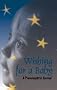 Wishing for a Baby: A Preconception Journal