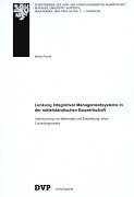 Lenkung Integrativer Managementsysteme in der mittelst&auml;ndischen Bauwirtschaft: Untersuchung von Merkmalen und Entwicklung eines Controllingmodells