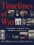 Timelines of war : a chronology of warfare from 100,000 B.C. to the present