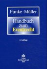 Handbuch zum Eventrecht - Elmar Funke, G&uuml;nter M&uuml;ller