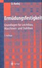 Ermüdungsfestigkeit. Grundlagen für Leichtbau, Maschinen- und Stahlbau