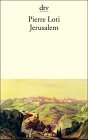 Jerusalem - Pierre Loti