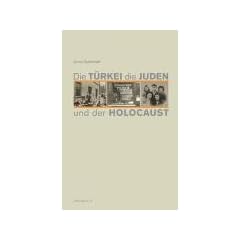 Die T�rkei, die Juden und der Holocaust