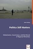 Politics Still Matters: Globalization, Governance, and the Revival of Regional Minorities