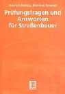 Prüfungsfragen und Antworten für Straßenbauer