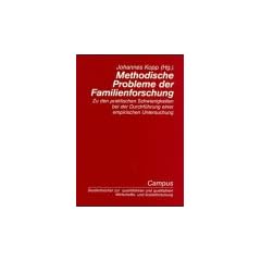 Methodische Probleme der Familienforschung: Zu den praktischen Schwierigkeiten bei der Durchf�hrung einer empirischen Untersuchung (Studienb�cher zur ... qualitativen Wirtschafts- und Sozialforschun)