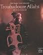 Troubadoure Allahs, m. CD-Audio
