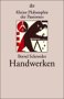Handwerken. Kleine Philosophie der Passionen.