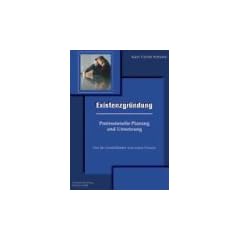 Existenzgr�ndung: Professionelle Planung und Umsetzung