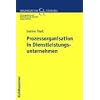 Prozessorganisation in Dienstleistungsunternehmen