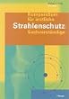 Kompendium f�r �rztliche Strahlenschutz-Sachverst�ndige