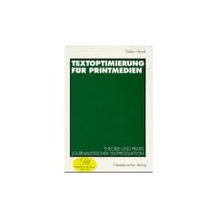 Textoptimierung f�r Printmedien: Theorie und Praxis journalistischer Textproduktion