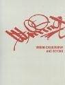 Writing: Urban Calligraphy and Beyond Writing: Urban Calligraphy and Beyond