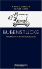 Bubenst�cke. Vom Unsinn in der Wirtschaftspolitik