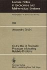 On the Use of Stochastic Processes in Modeling Reliability Problems (Lecture Notes in Economics and Mathematical Systems)