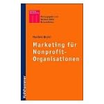 Marketing für Nonprofit-Organisationen. Grundlagen- Konzepte- Instrumente