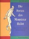 Die Ferien des Monsieur Hulot. Roman nach dem Film von Jacques Tati-