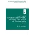  Applied Superconductivity, Metallurgy, and Physics of Titanium Alloys:: Volume 2: Applications (International... by E.W. Collings