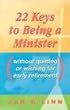 22 Keys to Being a Minister: (Without Quitting or Wishing for Early Retirement)
